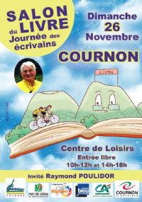 SALON DU LIVRE  4ème Journée des Ecrivains. Le dimanche 26 novembre 2017 à Cournon d Auvergne. Puy-de-dome.  10H00